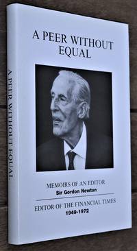 A PEER WITHOUT EQUAL Memoirs Of An Editor de Sir Gordon Newton - 1997