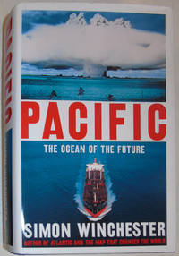 Pacific: The Ocean of the Future by Winchester, Simon - 2015