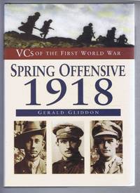 VCs of the First World War: Spring Offensive 1918