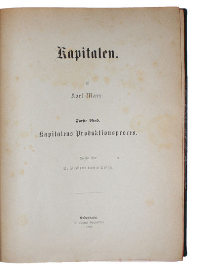 Kapitalen. 2 Dele. Første Bind. Kapitalens Produktionsproces. Oversat efter Originalens tredje Oplag. 2. Kapitalens Cirkulationsproces.Udgivet efter Forfatterens Død af Friedrich Engels. [i.e. Danish "Das Kapital"]. - [FIRST DANISH TRANSLATION OF "THE CAPITAL"] (photo 2)