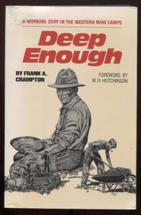 cover of Deep Enough: A Working Stiff in the Western Mine Camps