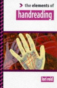 The Elements of Handreading by Lori Reid - 1997