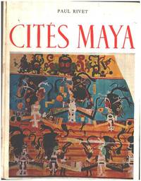 image of Cités maya / 183 photographies dont 10 en couleurs 16 documents dessinés
