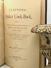 View Image 2 of 3 for CLAYTON'S Quaker Cook-Book, Being A Practical Treatise on The Culinary Art Adapted To The Tastes And... Inventory #4682
