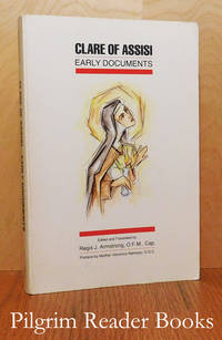 Clare of Assisi: Early Documents. by St. Clare of Assisi. (edited and translated by Regis J. Armstrong OFMCap) - 1988