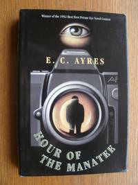 Hour of the Manatee by E.C Ayres - First edition first printing - 1994 - from Scene of the Crime Books, IOBA (SKU: 19537)