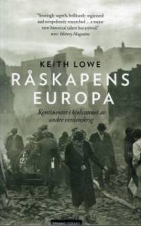 Råskapens Europa. Kontinentet i kjølevannet av…
