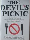 The Devil's Picnic: A Tour of Everything the Governments of the World Don't Want You to Try