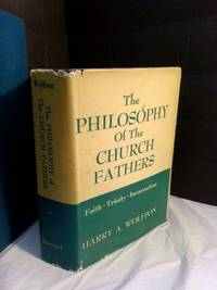 The Philosophy of the Church Fathers: Faith, Trinity, Incarnation (Volume 1)