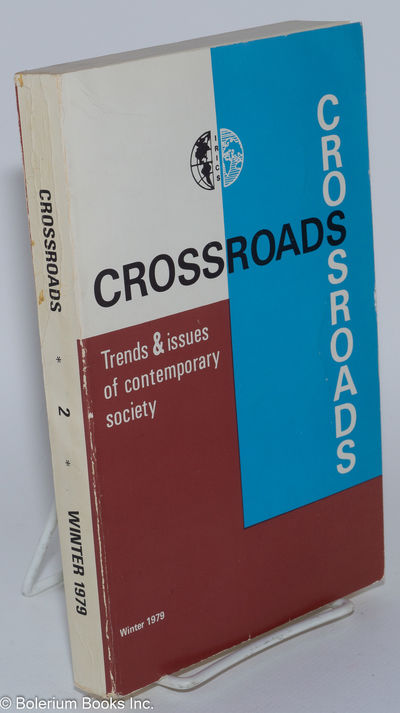 Crossroads; Trends & issues of contemporary society, no. 2 (Winter 1979)