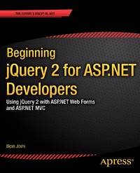 Beginning jQuery 2 for ASP.NET Developers : Using jQuery 2 with ASP.NET Web Forms and ASP.NET MVC