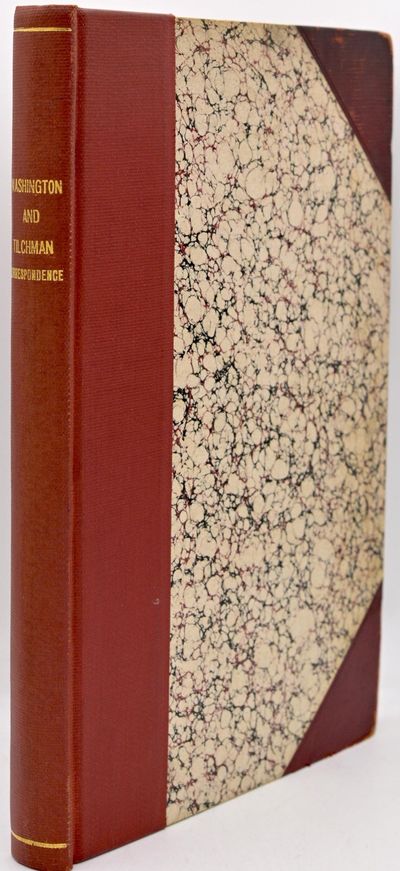 [AUCTION CATALOGUE] REVOLUTIONARY MANUSCRIPTS AND PORTRAITS. WASHINGTON’S CORRESPONDENCE WITH HIS AGENT, BATTAILE MUSE, WASHINGTON’S CORRESPONDENCE WITH COL. TENCH TILGHMAN; COL. TENCH TILGHMAN’S CORRESPONDENCE WITH THE “COMMITTEE OF CORRESPONDENCE OF NEW YORK, DURING THE CAMPAIGN OF 1774” ... TO BE SOLD ... TUESDAY AND WEDNESDAY AFTERNOONS AND EVENINGS APRIL 5th AND 6th, 1892..