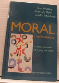 Moral i verksamhet. Ett etiskt perspektiv på…
