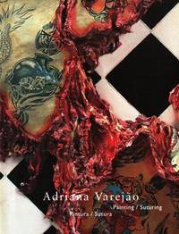 Adriana Varejão. Painting/Suturing.…