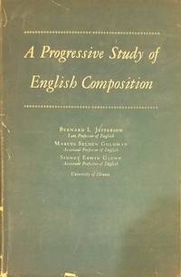 A progressive study of English composition by Jefferson, Bernard Levi - 1941-01-01 Cover Discolored, Cov