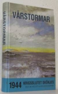 Vårstormar. 1944 - krigsslutet skönjes.