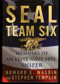 SEAL Team Six: Memoirs of an Elite Navy SEAL Sniper by Wasdin, Howard E.; Templin, Stephen - 2011-05-10