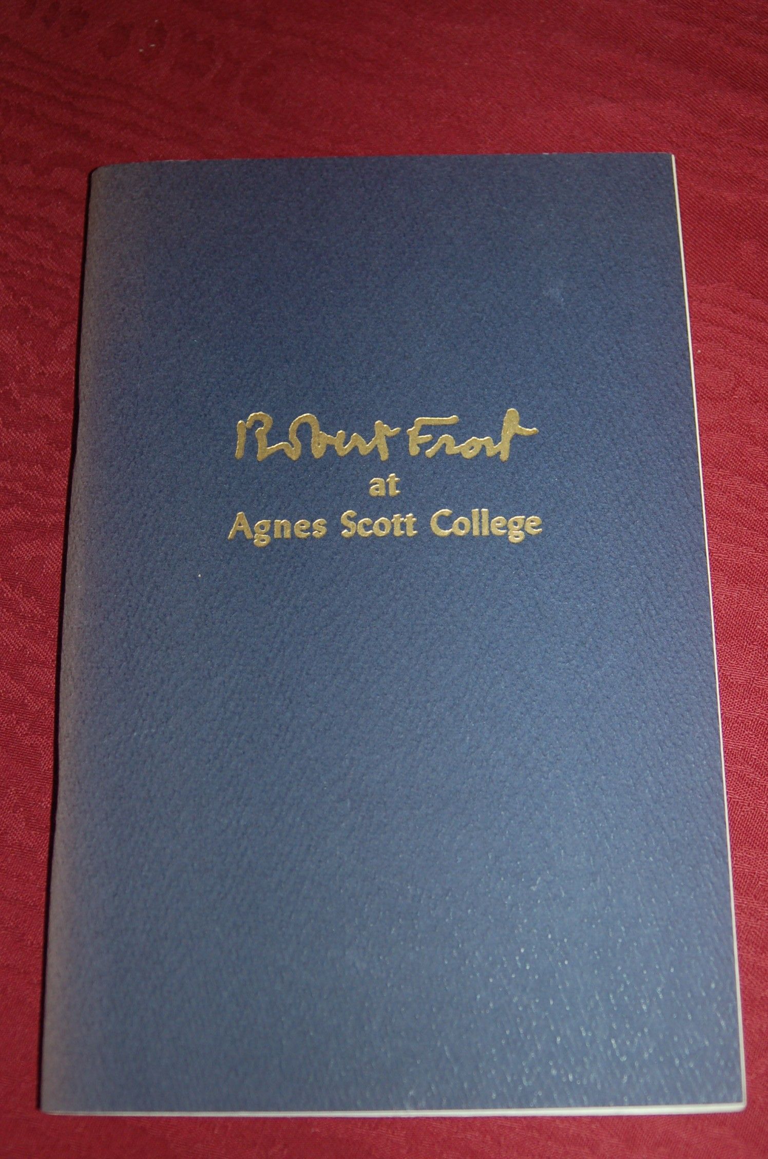 Robert Frost at Agnes Scott College by and Wallace M. Alston (essay