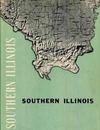 SOUTHERN ILLINOIS Resources and Potentials of the Sixteen Southernmost Counties by Executive Committee On Southern Illinois - 1949-01-01