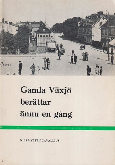 Gamla Växjö berättar ännu en gång.