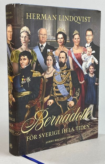Bernadotte. För Sverige hela tiden. [Utg. av]…