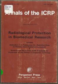 Annals of the ICRP. ICRP Publications 62. Radiological Protection in Biomedical Research. Volume...
