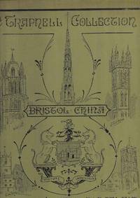 A Catalogue of Bristol and Plymouth Porcelain, with Examples of Bristol Glass and Pottery, forming the collection made by Mr Alfred Trapnell with preface by the Rev. A W Oxford, M.A., M.D.