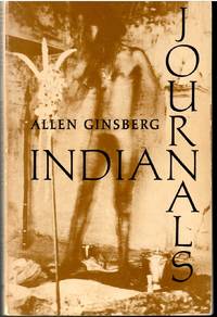 Indian Journals: March 1962- May 1963 by Ginsberg, Allen - 1971