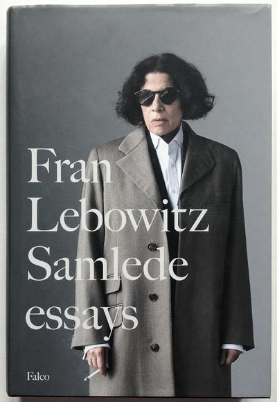 Fran Lebowitz  Samlede essays.