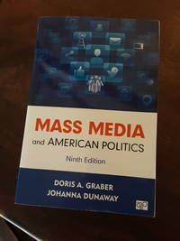 Mass Media and American Politics, Ninth Edition by Johanna L. Dunaway Doris A. Graber - 2015