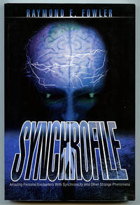 image of SynchroFile: Amazing Personal Encounters With Synchronicity And Other Strange Phenomena