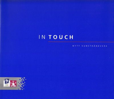 IN TOUCH - nytt kunsthåndverk.