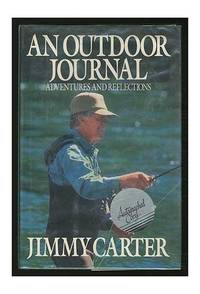 An Outdoor Journal: Adventures and Reflections by Carter, Jimmy