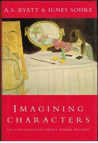 Imagining Characters: Six Conversations About Women Writers