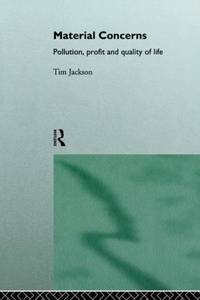 Material Concerns: Pollution, Profit and Quality of Life