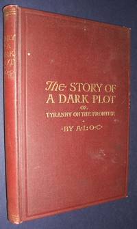 image of The Story of a Dark Plot or Tyranny on the Frontier