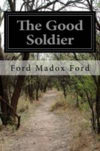 The Good Soldier by Ford Madox Ford - 2014-04-07