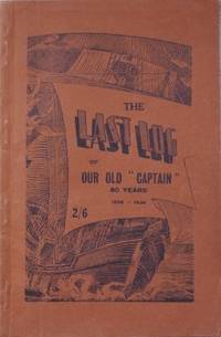 The Last Log of our old 'Captain' : 80 years, 1856-1936.