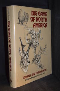 cover of Big Game of North America; Ecology and Management (Publisher series: Wildlife Management Institute Book, A.)