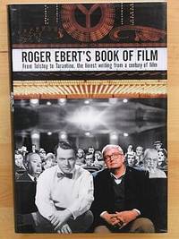 ROGER EBERT&#039;S BOOK OF FILM: From Tolstoy to Tarantino - The Finest Writing from a Century of Film by Ebert, Roger (editor) - 1996