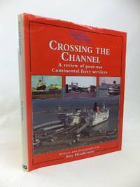 CROSSING THE CHANNEL A REVIEW OF POST-WAR CONTINENTAL FERRY SERVICES