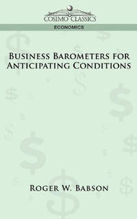 Business Barometers for Anticipating Conditions