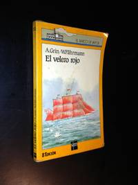 EL VELERO ROJO by A.GRIN W.FAHRMANN by A.GRIN W.FAHRMANN - 1993-01-01