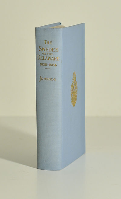 The Swedes on the Delaware 1638-1664.