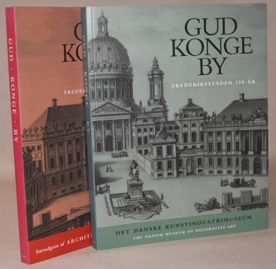 Gud Konge By. Frederiksstaden 250 år. 1+2.