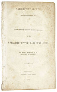 Valedictory Address, Delivered December 6, 1837, at the Close of the Seventh Collegiate Yeaer of the University of the State of Alabama