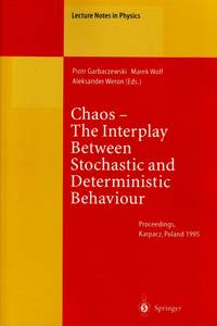 Chaos -- The Interplay Between Stochastic and Deterministic Behaviour