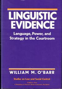 Linguistic Evidence: Language, Power, and Strategy in the Courtroom