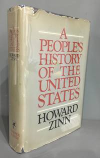 A people&#039;s history of the United States by Zinn, Howard - 1980-01-01