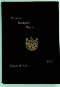Fifty-Ninth Annual Report of the Insurance Commissioner of the State of Maryland to His Excellency, Albert C. Ritchie, Governor